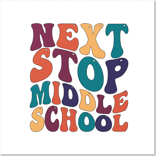 Next Stop Middle School Wall Art by mdr design